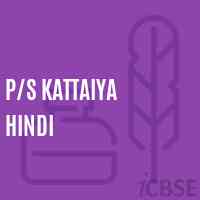 P/s Kattaiya Hindi Primary School Logo