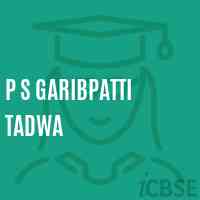 P S Garibpatti Tadwa Primary School Logo