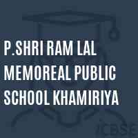 P.Shri Ram Lal Memoreal Public School Khamiriya Logo
