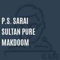 P.S. Sarai Sultan Pure Makdoom Primary School Logo
