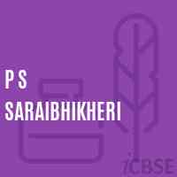 P S Saraibhikheri Primary School Logo