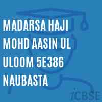 Madarsa Haji Mohd Aasin Ul Uloom 5E386 Naubasta Primary School Logo