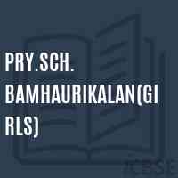 Pry.Sch. Bamhaurikalan(Girls) Primary School Logo
