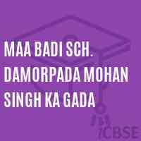 Maa Badi Sch. Damorpada Mohan Singh Ka Gada School Logo