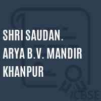 Shri Saudan. Arya B.V. Mandir Khanpur Primary School Logo