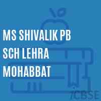 Ms Shivalik Pb Sch Lehra Mohabbat Secondary School Logo