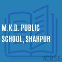 M.K.D. Public School, Shahpur Logo