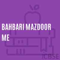 Bahbari Mazdoor Me Middle School Logo