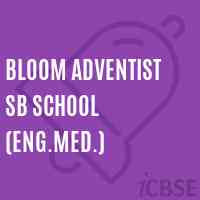 Bloom Adventist Sb School (Eng.Med.) Logo