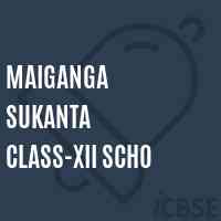 Maiganga Sukanta Class-Xii Scho Senior Secondary School Logo