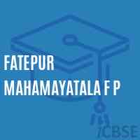 Fatepur Mahamayatala F P Primary School Logo
