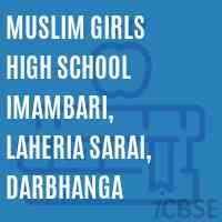 Muslim Girls High School Imambari, Laheria Sarai, Darbhanga Logo