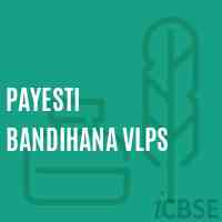 Payesti Bandihana Vlps Primary School Logo