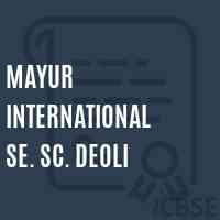 Mayur International Se. Sc. Deoli Secondary School Logo