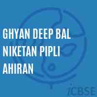 Ghyan Deep Bal Niketan Pipli Ahiran Middle School Logo