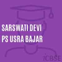 Sarswati Devi Ps Usra Bajar Primary School Logo