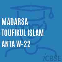 Madarsa Toufikul Islam Anta W-22 Primary School Logo