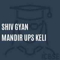 Shiv Gyan Mandir Ups Keli Middle School Logo