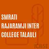 Smrati Rajaramji Inter College Talauli Secondary School Logo