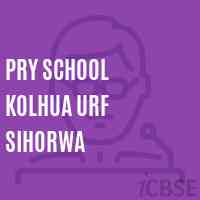 Pry School Kolhua Urf Sihorwa Logo