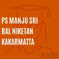Ps Manju Sri Bal Niketan Kakarmatta Primary School Logo