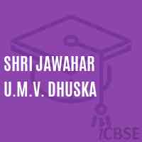 Shri Jawahar U.M.V. Dhuska School Logo