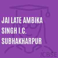 Jai Late Ambika Singh I.C. Subhakharpur High School Logo