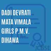 Dadi Devrati Mata Vimala Girls P.M.V. Dihawa Primary School Logo