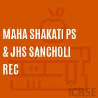 Maha Shakati PS & JHS Sancholi Rec Middle School Logo