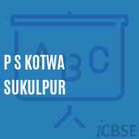P S Kotwa Sukulpur Primary School Logo