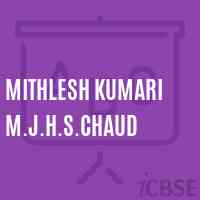 Mithlesh Kumari M.J.H.S.Chaud Middle School Logo
