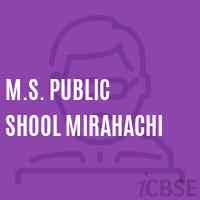 M.S. Public Shool Mirahachi Primary School Logo