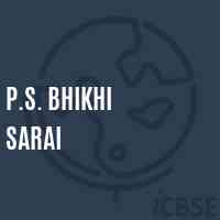 P.S. Bhikhi Sarai Primary School Logo