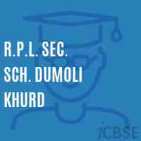 R.P.L. Sec. Sch. Dumoli Khurd Senior Secondary School Logo