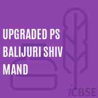 Upgraded Ps Balijuri Shiv Mand Primary School Logo
