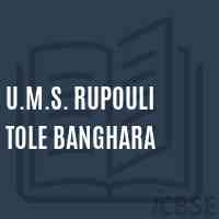 U.M.S. Rupouli Tole Banghara Middle School Logo