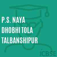 P.S. Naya Dhobhi Tola Talbanshipur Primary School Logo