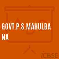 Govt.P.S.Mahulbana Primary School Logo