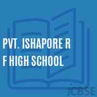 Pvt. Ishapore R F High School Logo