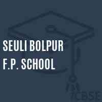 Seuli Bolpur F.P. School Logo