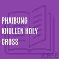 Phaibung Khullen Holy Cross Secondary School Logo