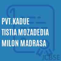 Pvt.Kadue Tistia Mozadedia Milon Madrasa Primary School Logo