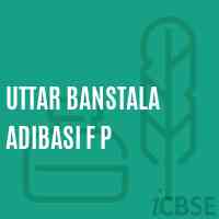 Uttar Banstala Adibasi F P Primary School Logo