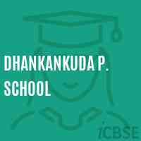 Dhankankuda P. School Logo