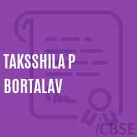 Taksshila P Bortalav Senior Secondary School Logo