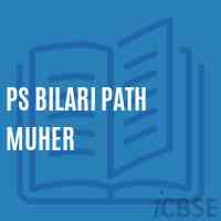 Ps Bilari Path Muher Primary School Logo