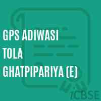 Gps Adiwasi Tola Ghatpipariya (E) Primary School Logo