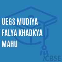 Uegs Mudiya Falya Khadkya Mahu Primary School Logo