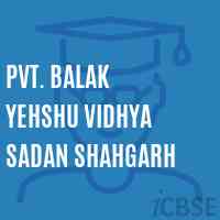 Pvt. Balak Yehshu Vidhya Sadan Shahgarh Middle School Logo