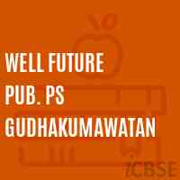 Well Future Pub. Ps Gudhakumawatan Primary School Logo
